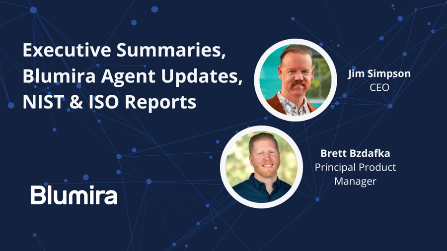 On-Demand: Executive Summaries, Agent Updates, NIST & ISO