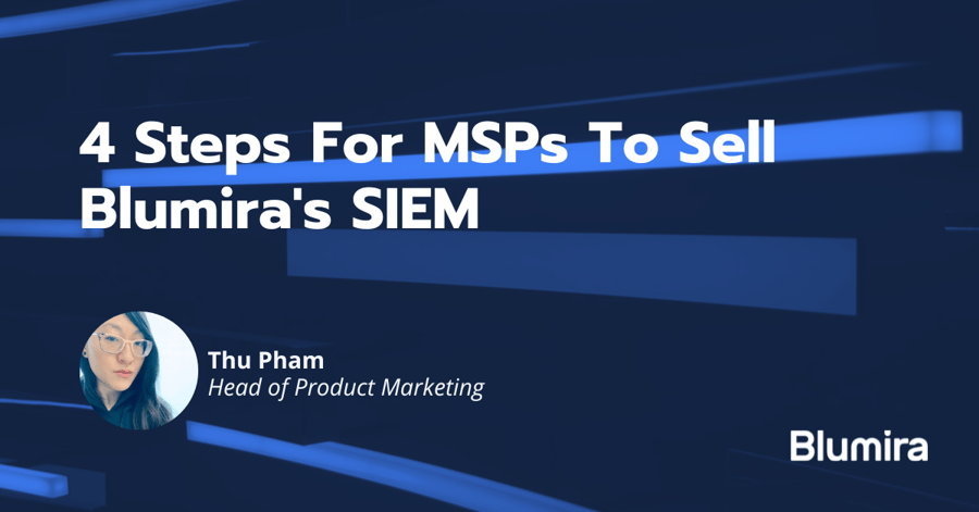 3 Steps For MSPs To Sell Blumira’s SIEM: From NFR to Standard Offering
