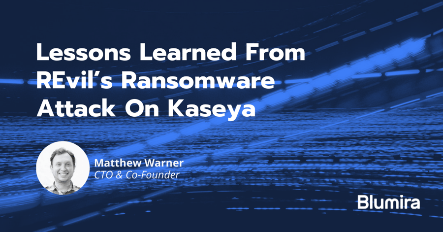 Lessons Learned From REvil’s Ransomware Attack On Kaseya