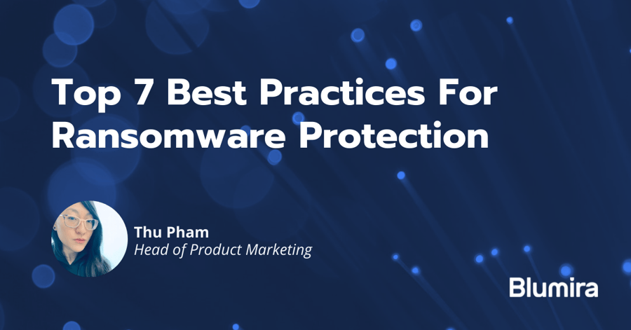 Ransomware Protection: Top 7 Best Practices