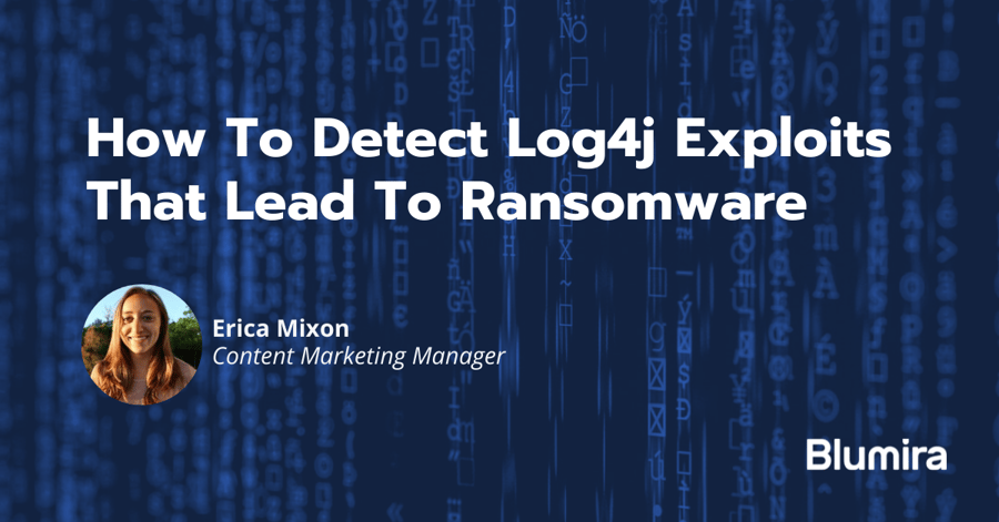 Detecting Log4j Exploits Leading to Ransomware