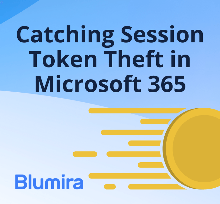 Catching Session Token Theft in Microsoft 365